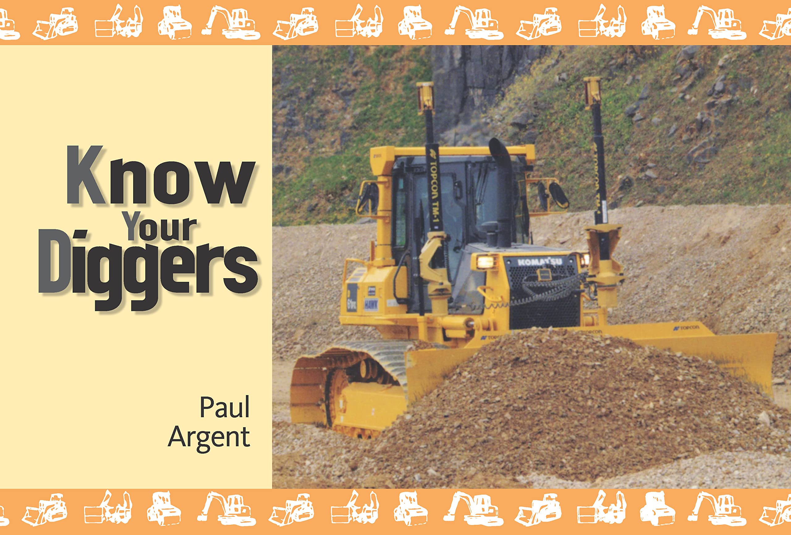 Know Your Diggers (Old Pond Books) 45 Iconic Construction Machines in Alphabetical Order from Barford to Volvo, including Roller,Used