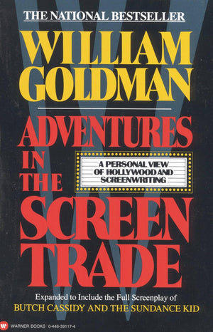 Adventures in the Screen Trade: A Personal View of Hollywood and Screenwriting,Used