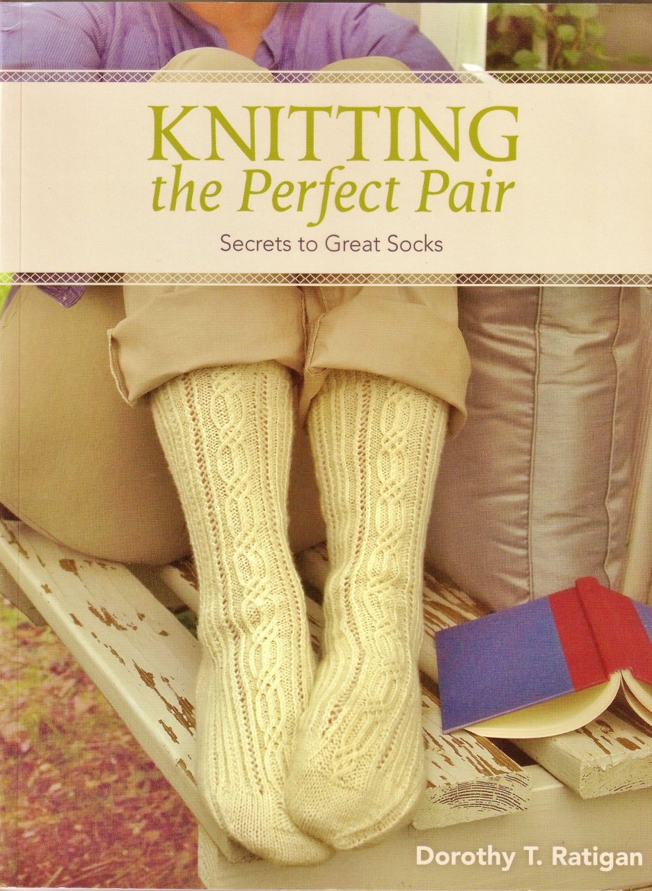 Knitting The Perfect Pair: Secrets To Great Socks,Used