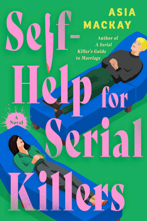 SelfHelp For Serial Killers: A Novel