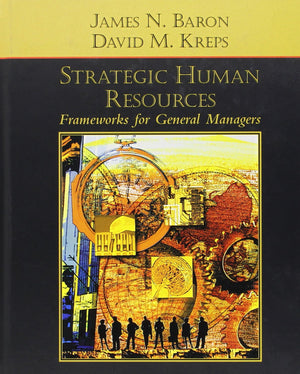 Strategic Human Resources: Frameworks for General Managers,New