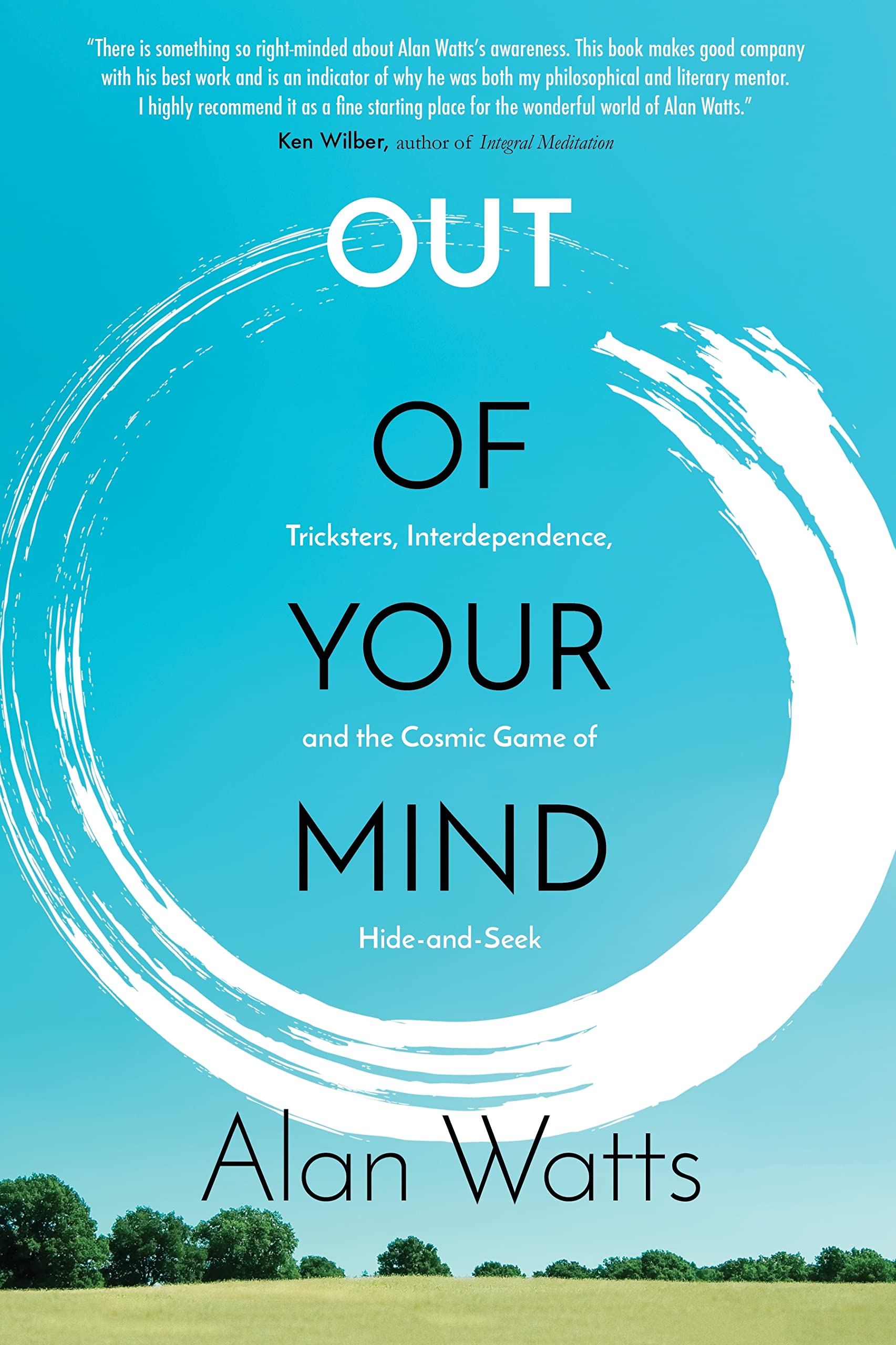 Out of Your Mind: Tricksters, Interdependence, and the Cosmic Game of Hide and Seek,Used