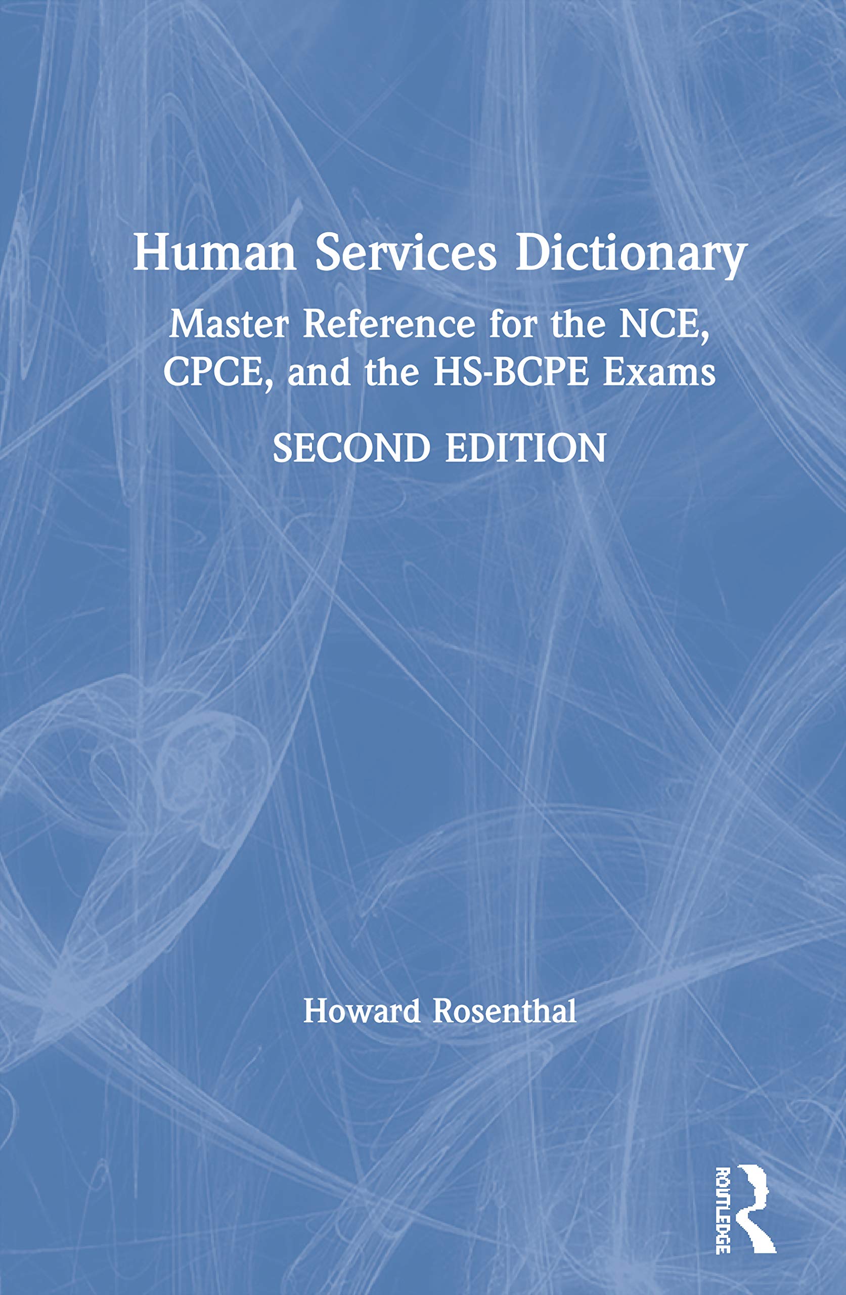 Human Services Dictionary: Master Reference for the NCE, CPCE, and the HSBCPE Exams, 2nd ed,Used