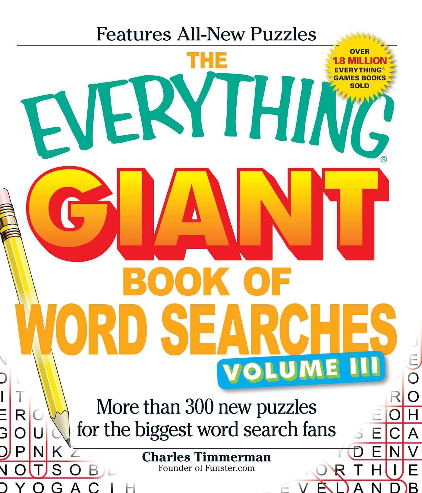 The Everything Giant Book of Word Searches, Volume III: More than 300 new puzzles for the biggest word search fans (Everything S,Used