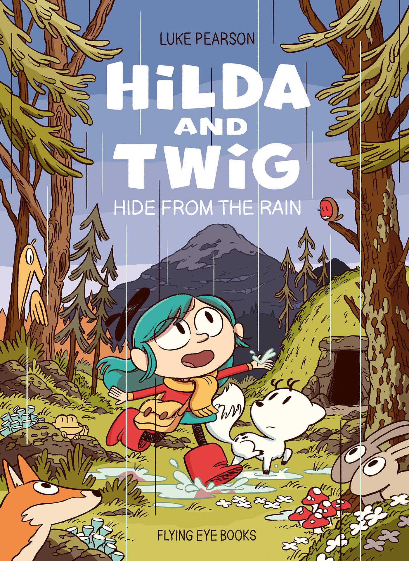 Hilda and Twig: Hide from the Rain,New