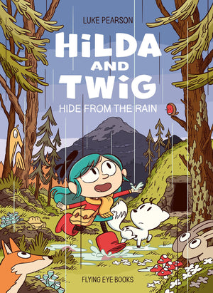 Hilda and Twig: Hide from the Rain,New