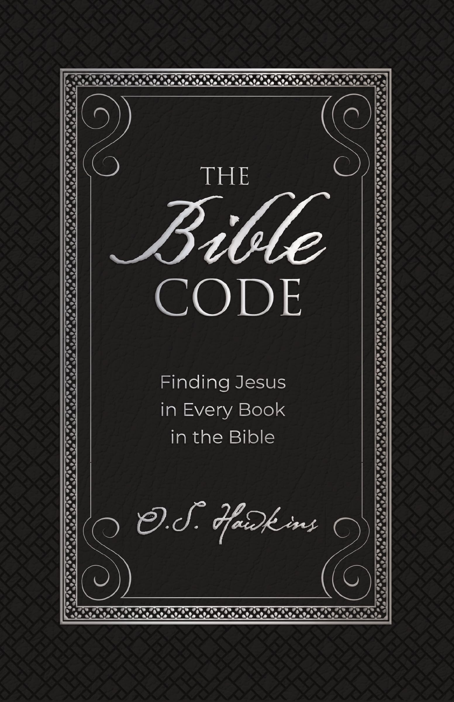 The Bible Code: Finding Jesus in Every Book in the Bible (The Code Series),Used