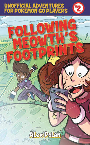 Following Meowth's Footprints: Unofficial Adventures for Pokmon GO Players, Book Two (Unofficial Adventures for Pokemon Go Pla,Used
