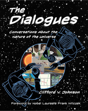 The Dialogues: Conversations about the Nature of the Universe,Used