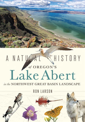 A Natural History Of Oregon'S Lake Abert In The Northwest Great Basin Landscape,New
