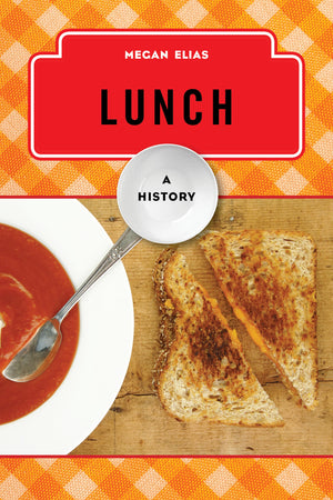 Lunch: A History (The Meals Series),Used