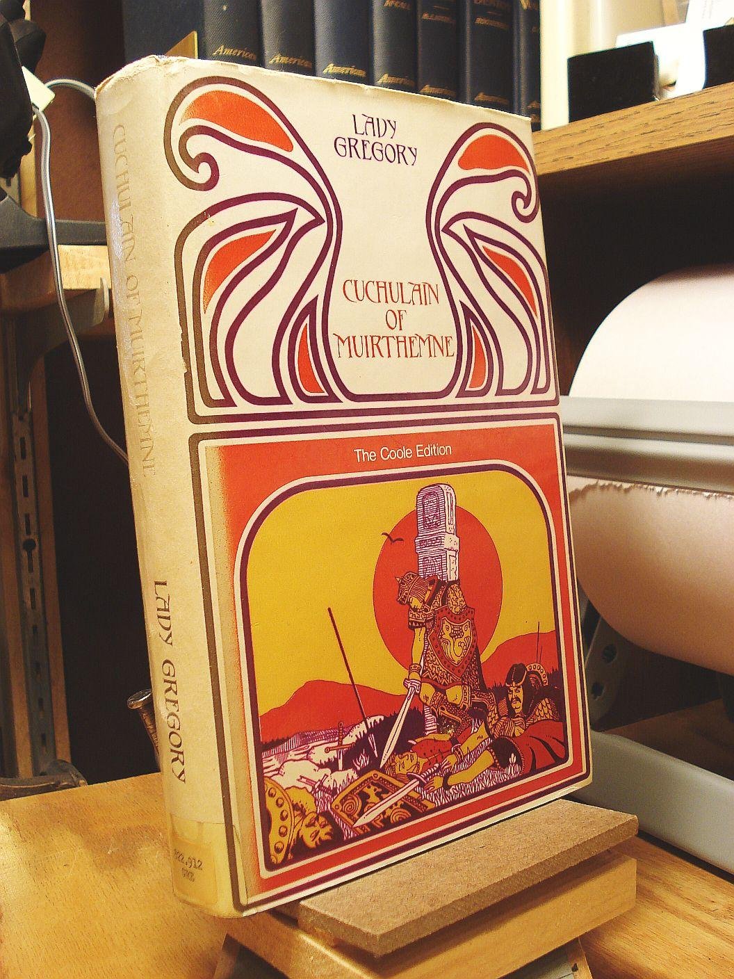 Cuchulain of Muirthemne: The Story of the Men of the Red Brand of Ulster (The Coole Edition, 2),Used