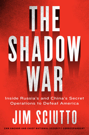 The Shadow War: Inside Russia's and China's Secret Operations to Defeat America,Used