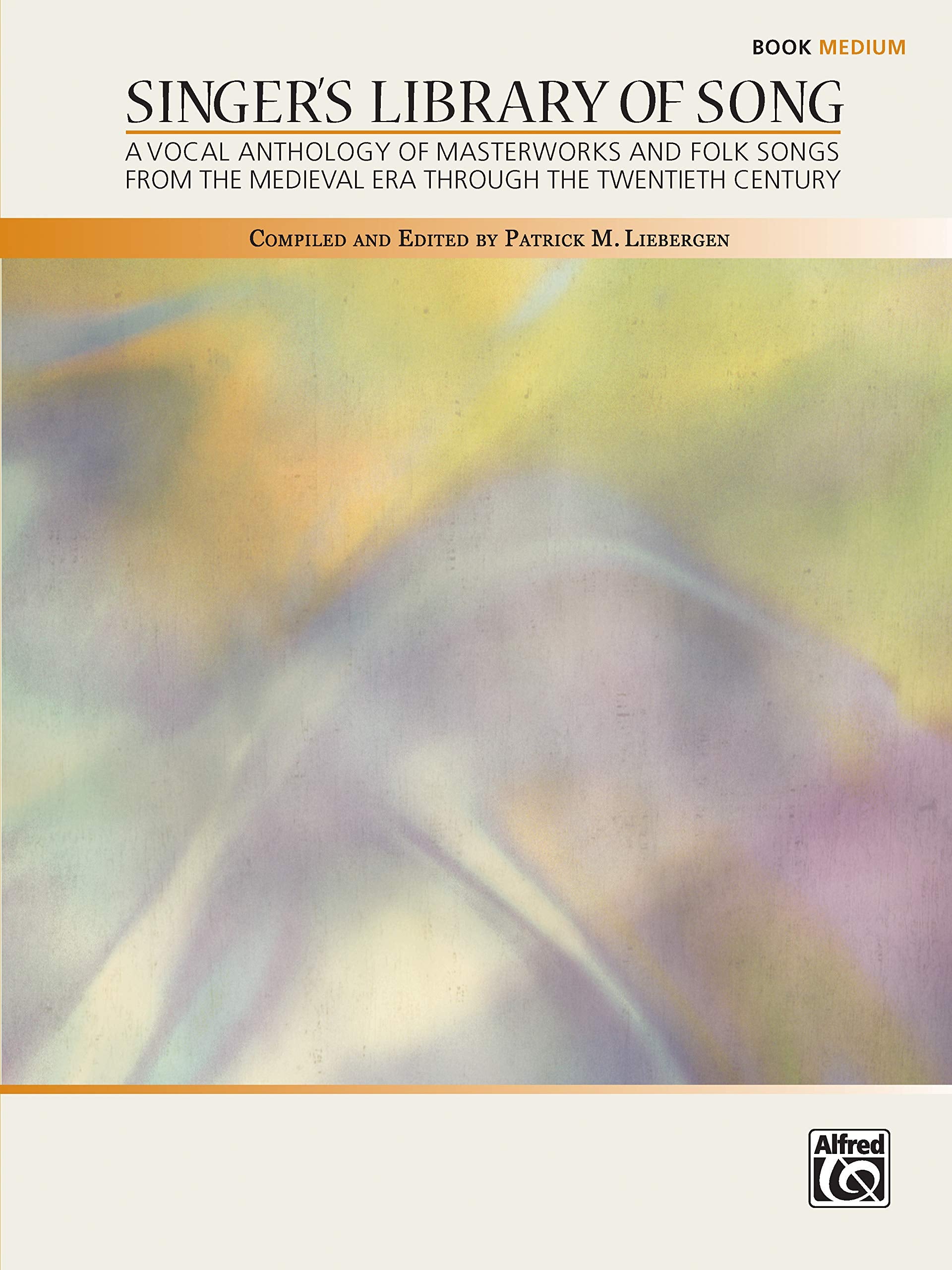 Singer's Library of Song: A Vocal Anthology of Masterworks and Folk Songs from the Medieval Era Through the Twentieth Century: M,Used