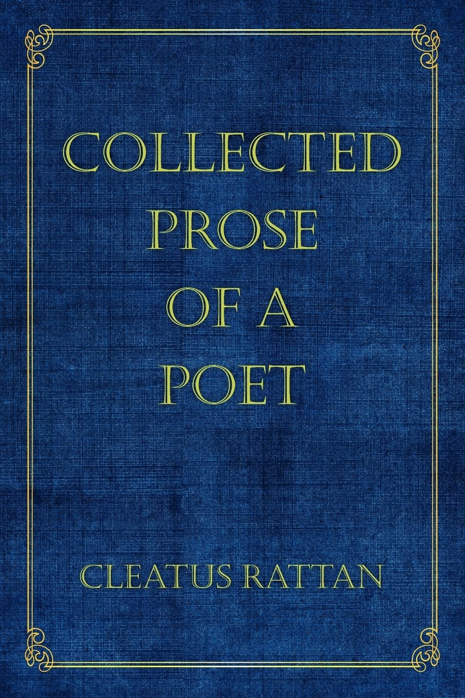 Collected Prose Of A Poet,Used