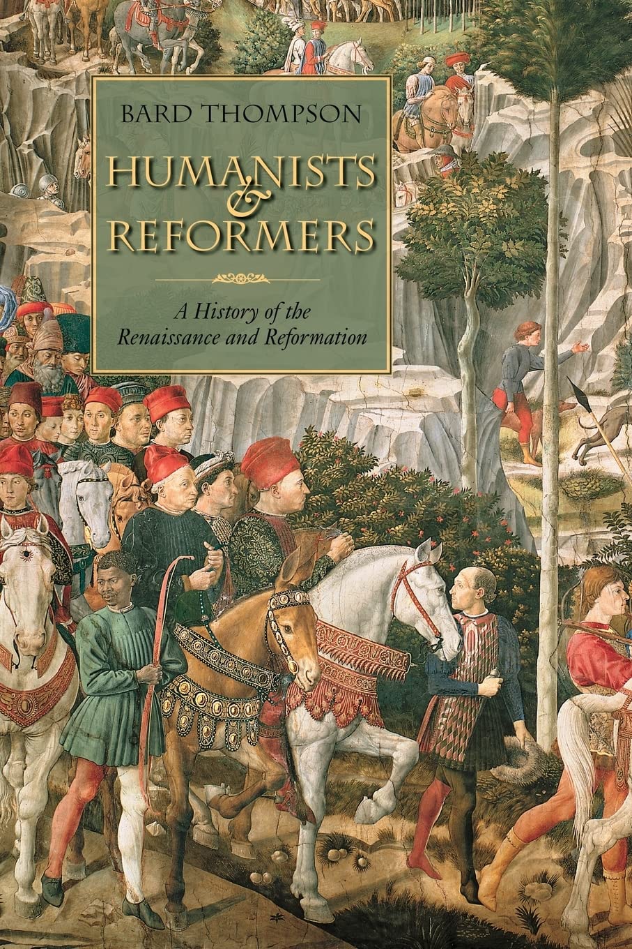 Humanists and Reformers: A History of the Renaissance and Reformation,Used