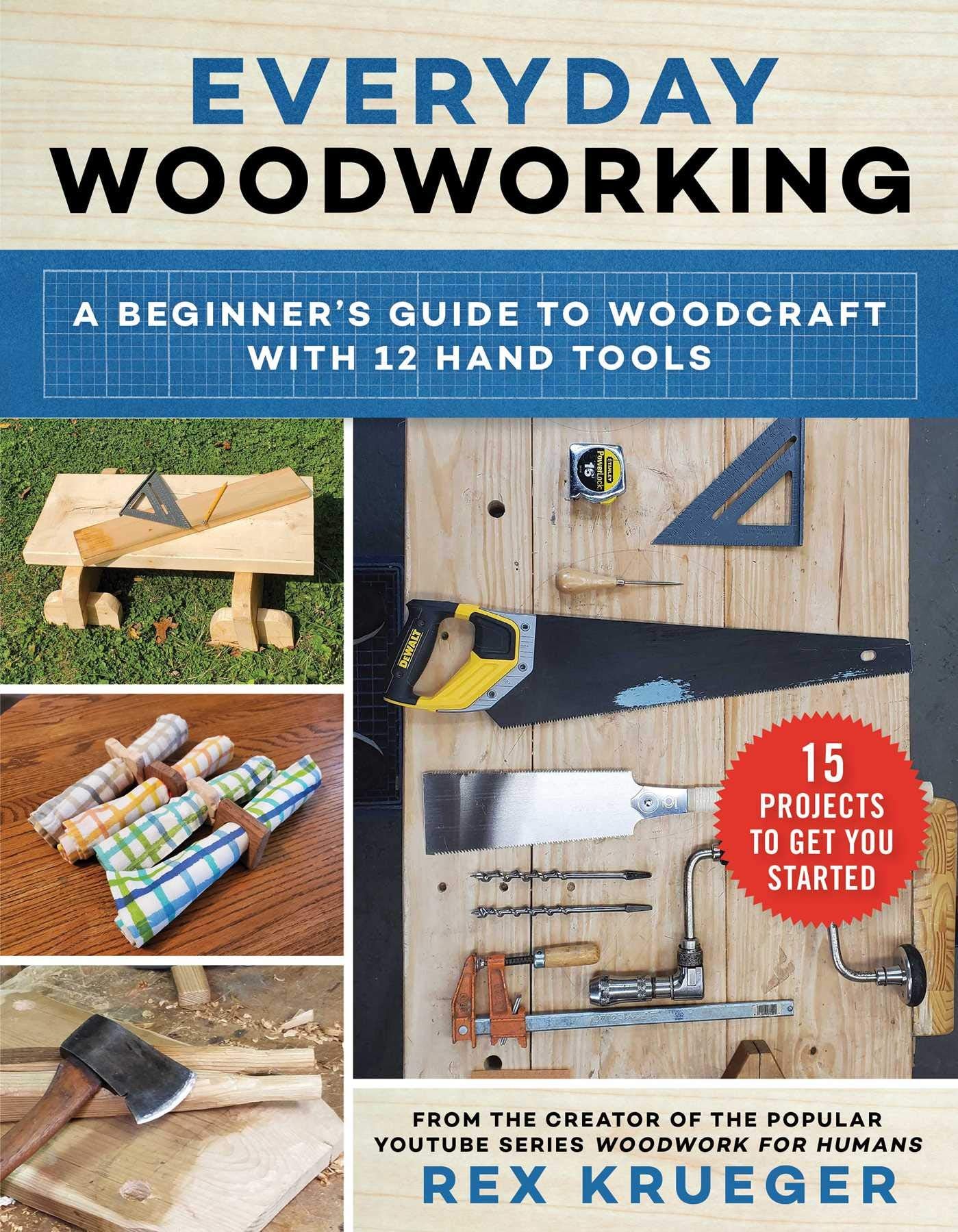Everyday Woodworking: A Beginner's Guide to Woodcraft With 12 Hand Tools,Used