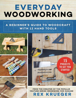 Everyday Woodworking: A Beginner's Guide to Woodcraft With 12 Hand Tools,Used