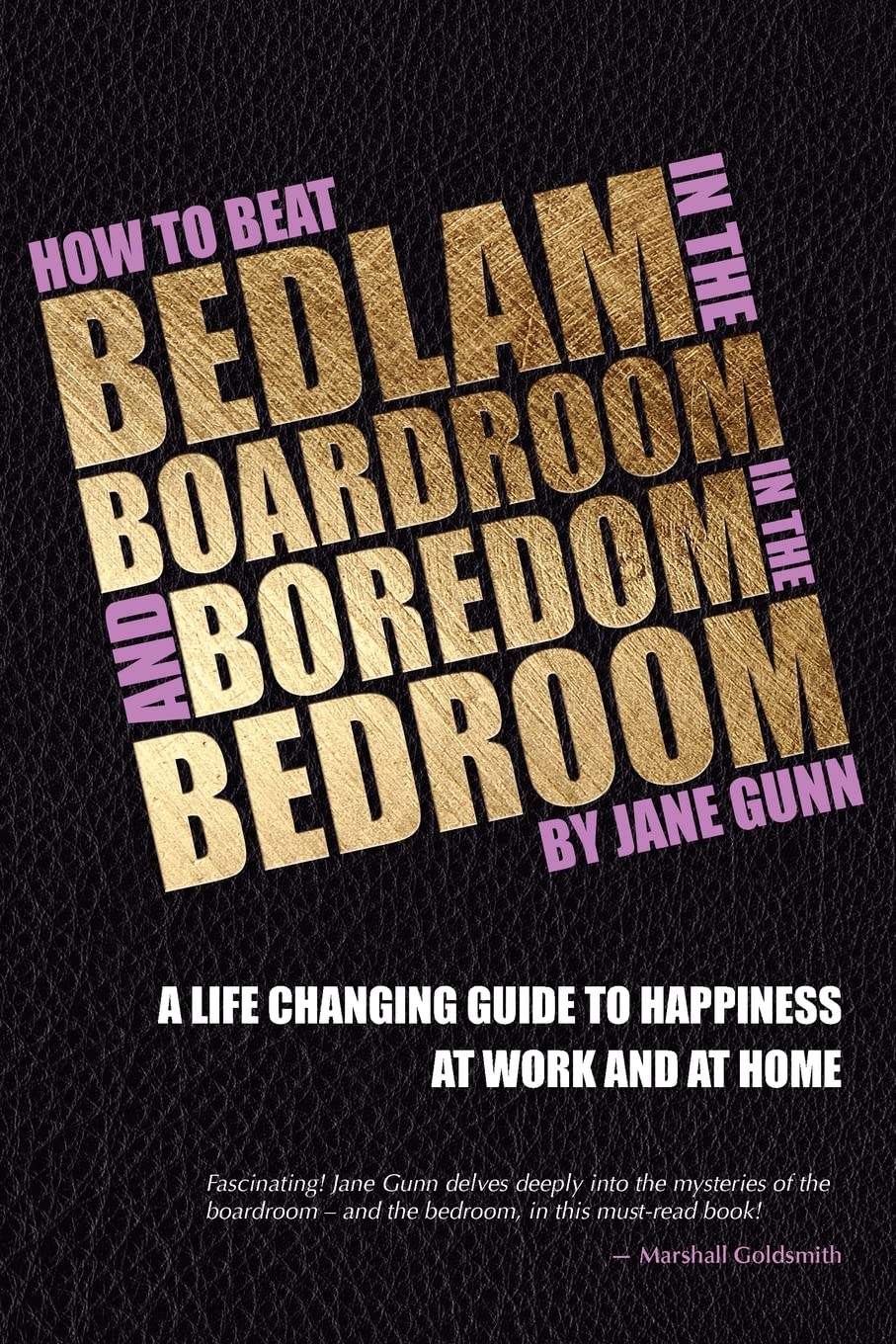 How to Beat Bedlam in the Boardroom and Boredom in the Bedroom,Used