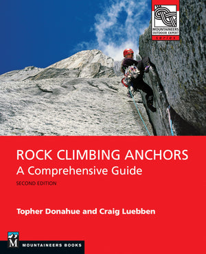 Rock Climbing Anchors, 2nd Edition: A Comprehensive Guide (Mountaineers Outdoor Expert),Used