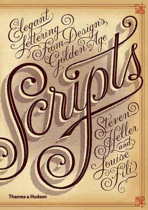 Scripts: Elegant Lettering from Design's Golden Age,Used