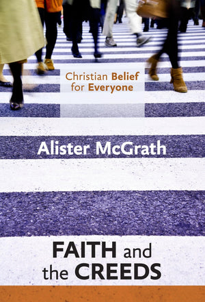 Christian Belief for Everyone: Faith and the Creeds,Used