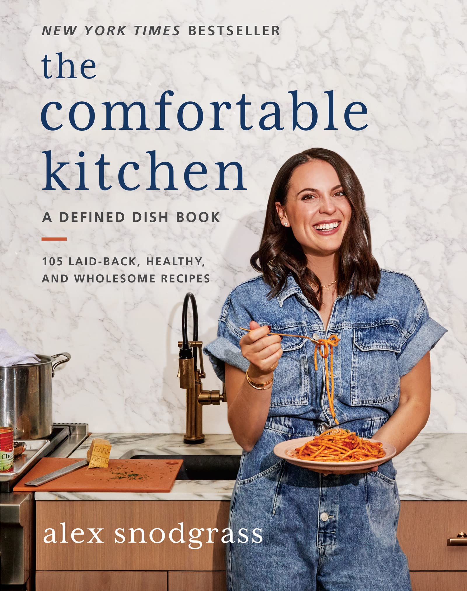 The Comfortable Kitchen: 105 Laidback, Healthy, And Wholesome Recipes (A Defined Dish Book)-used