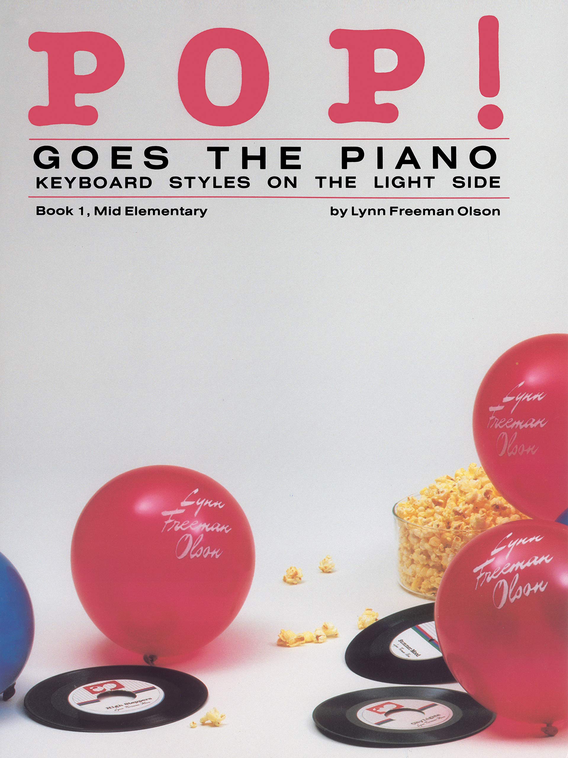 Pop! Goes the Piano , Bk 1: Keyboard Styles on the Light Side,Used