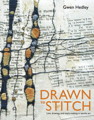 Drawn to Stitch: Line, Drawing, and MarkMaking in Textile Art,Used
