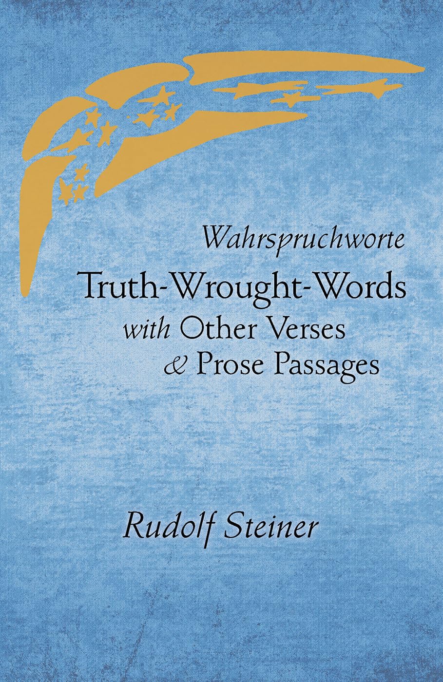 Truthwroughtwords: And Other Verses And Prose Passages (Cw 40),New