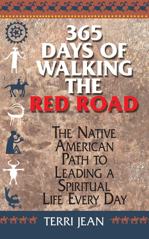 365 Days Of Walking The Red Road: The Native American Path to Leading a Spiritual Life Every Day (Religion and Spirituality),Used