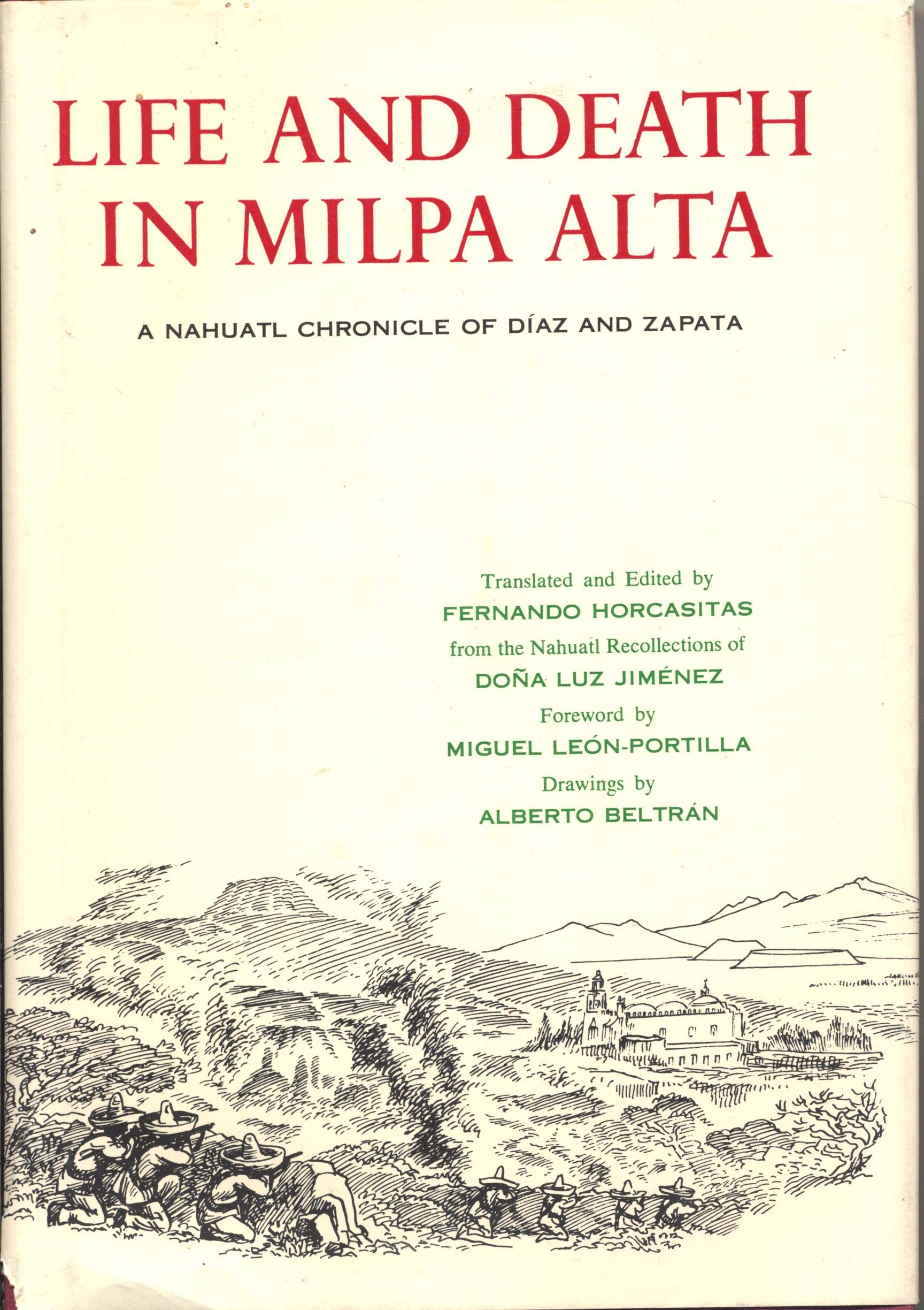 Life and Death in Milpa Alta: A Nahuatl Chronicle of Diaz and Zapata (The Civilization of the American Indian Series) (English a,Used