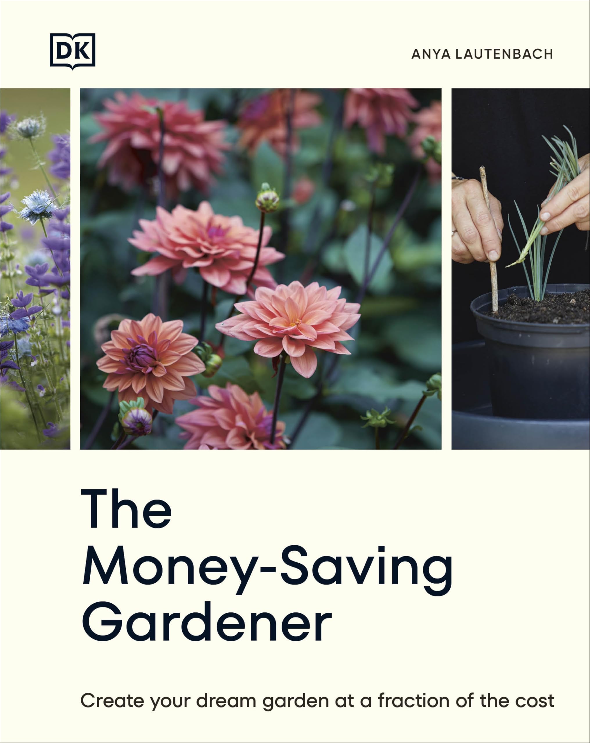 The Moneysaving Gardener: Create Your Dream Garden At A Fraction Of The Cost,Used