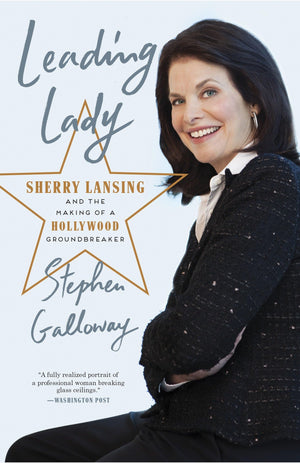 Leading Lady: Sherry Lansing and the Making of a Hollywood Groundbreaker,Used