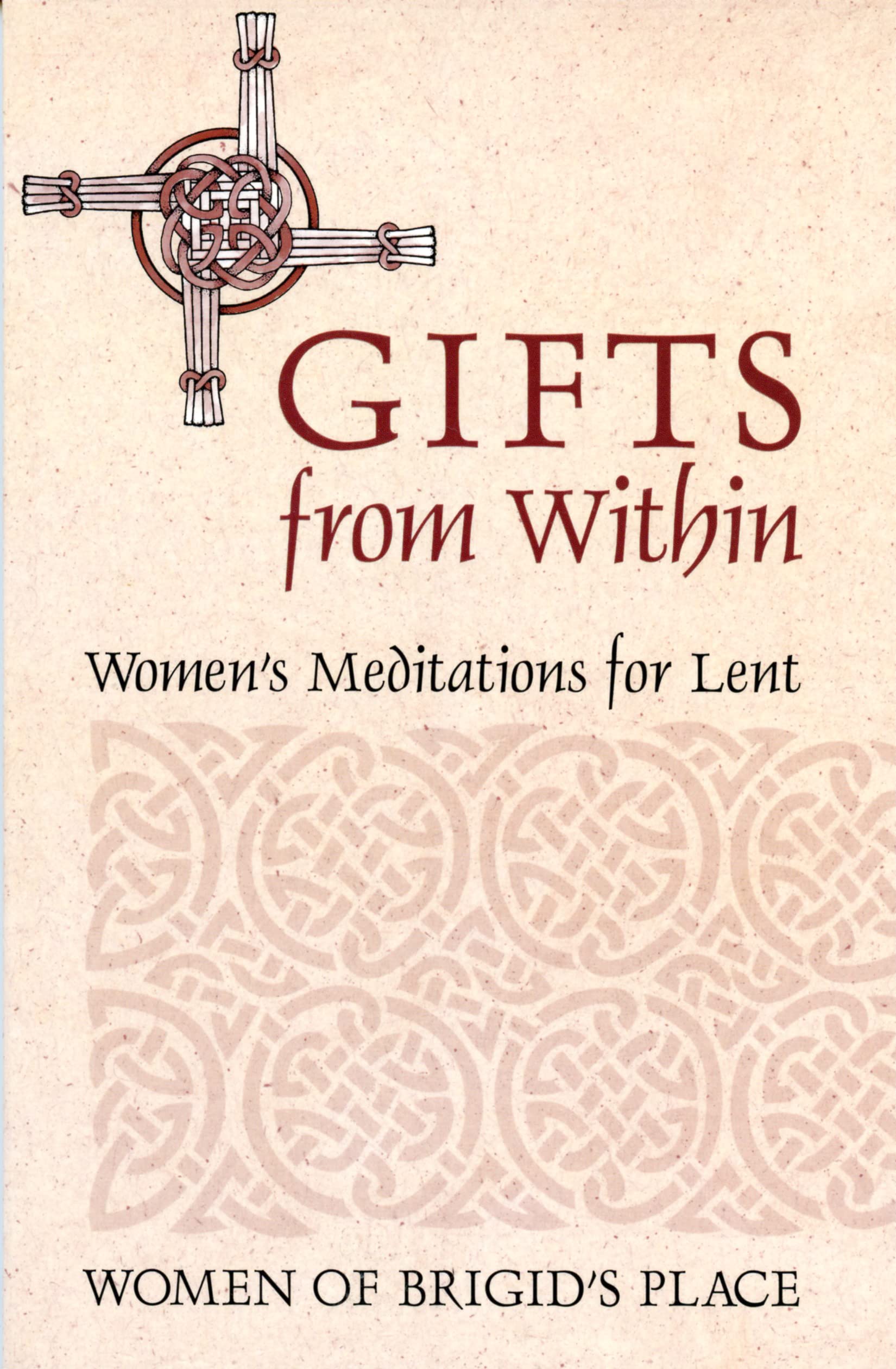 Gifts From Within: Women'S Meditations For Lent,New