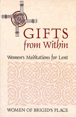 Gifts From Within: Women'S Meditations For Lent,New
