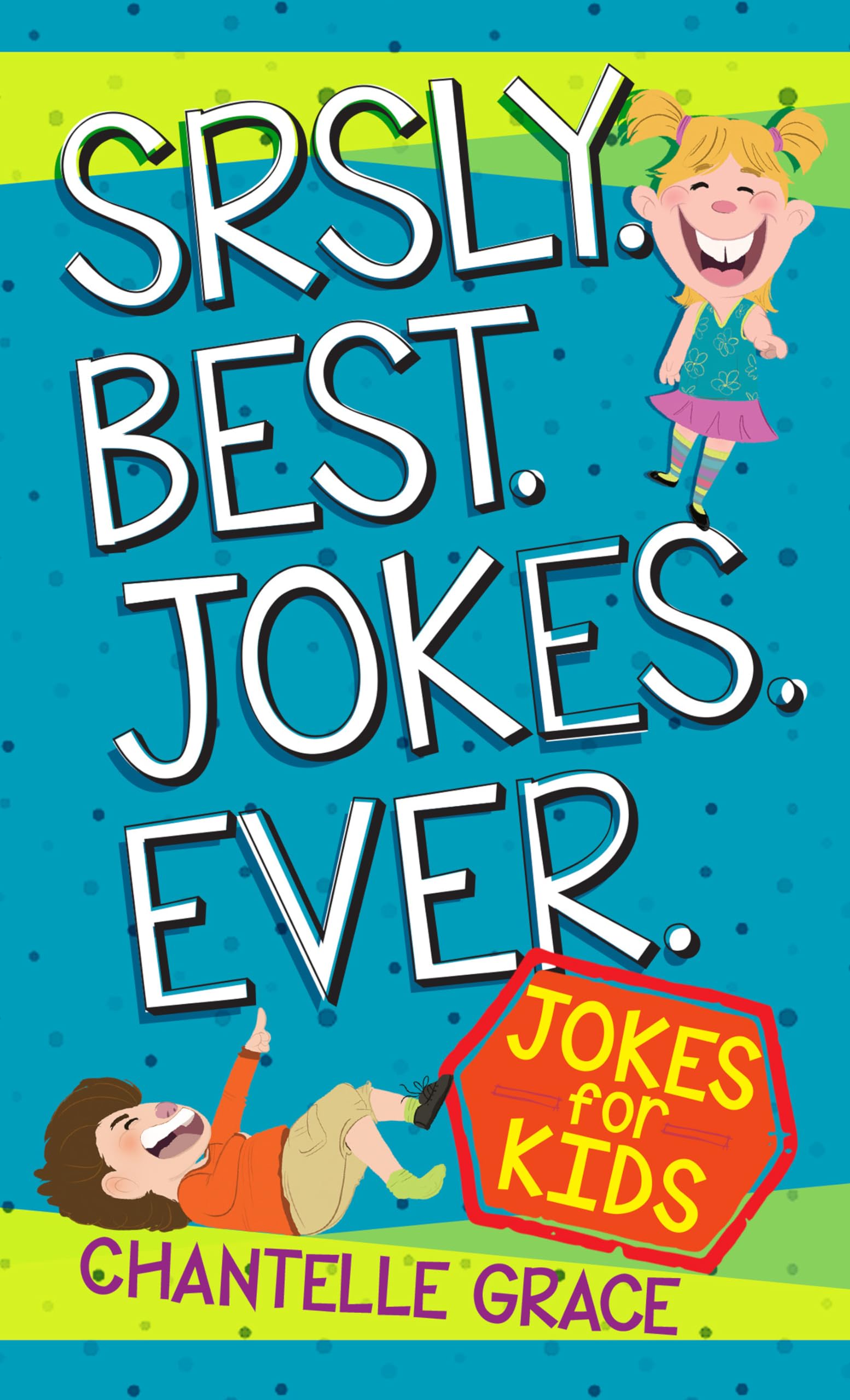 Srsly Best Jokes Ever: Jokes for Kids (Joke Books),Used