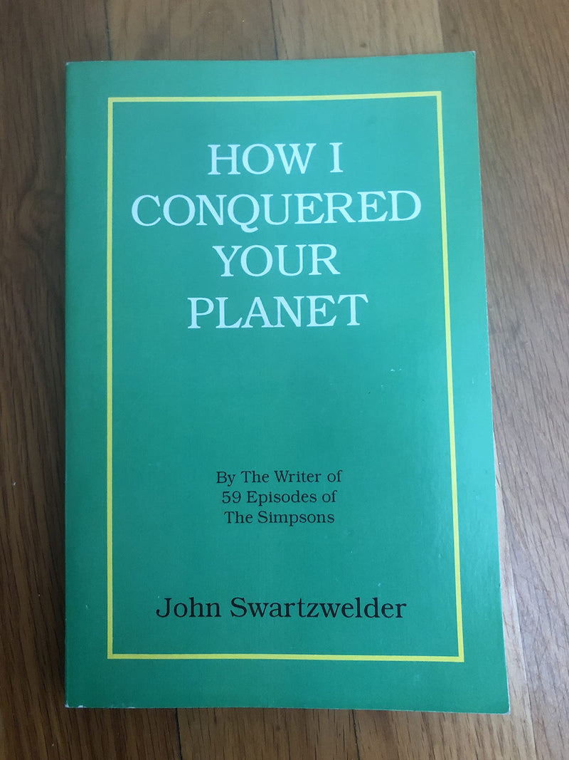 How I Conquered Your Planet,New