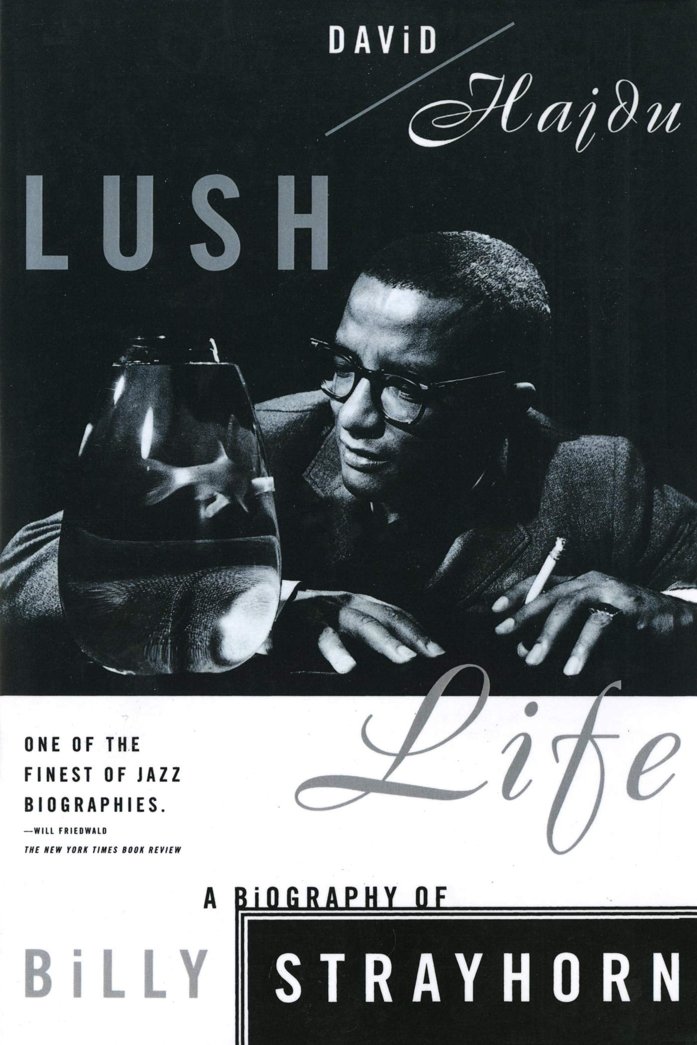 Lush Life: A Biography Of Billy Strayhorn,New