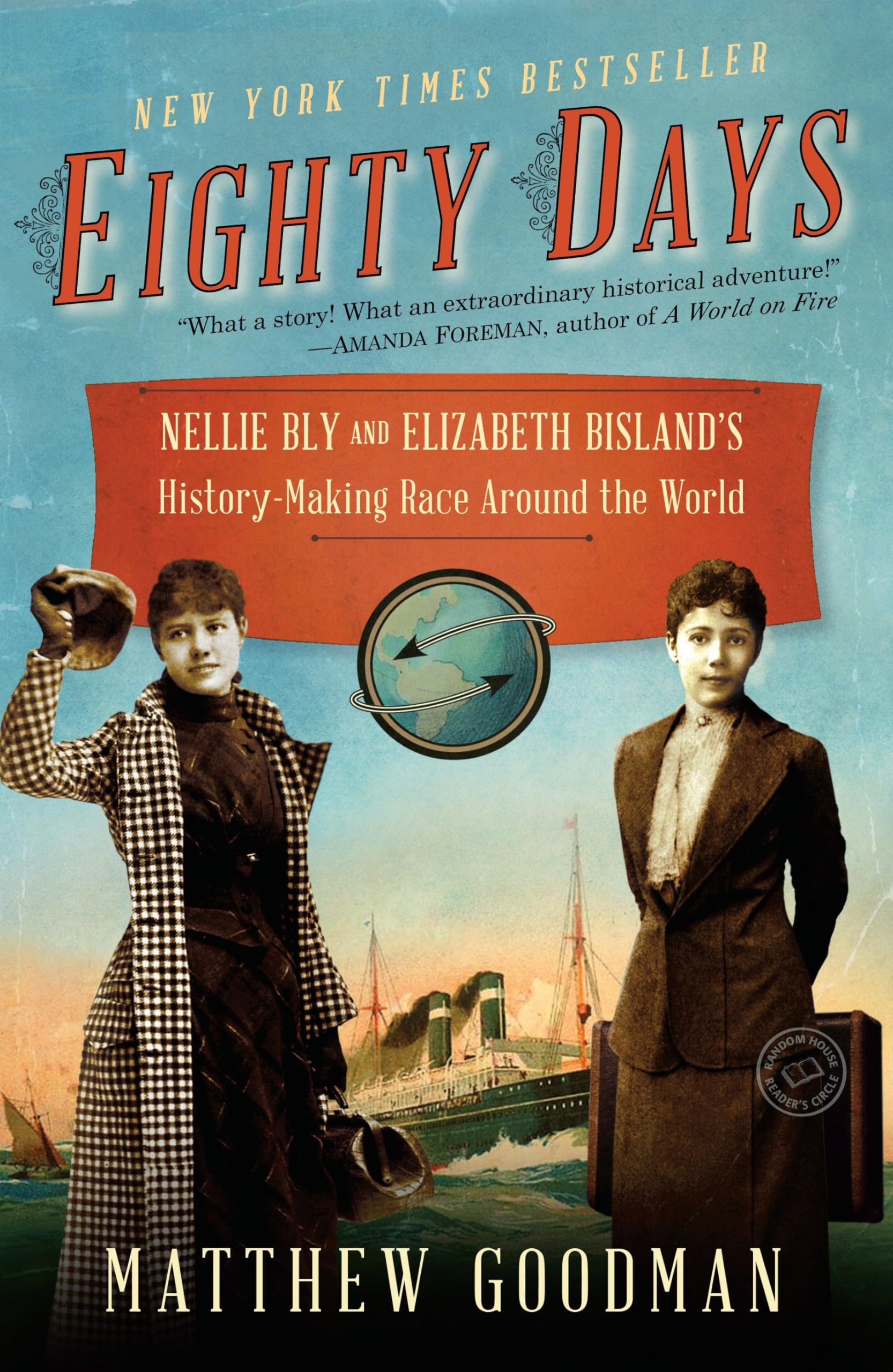 Eighty Days: Nellie Bly and Elizabeth Bisland's HistoryMaking Race Around the World,Used