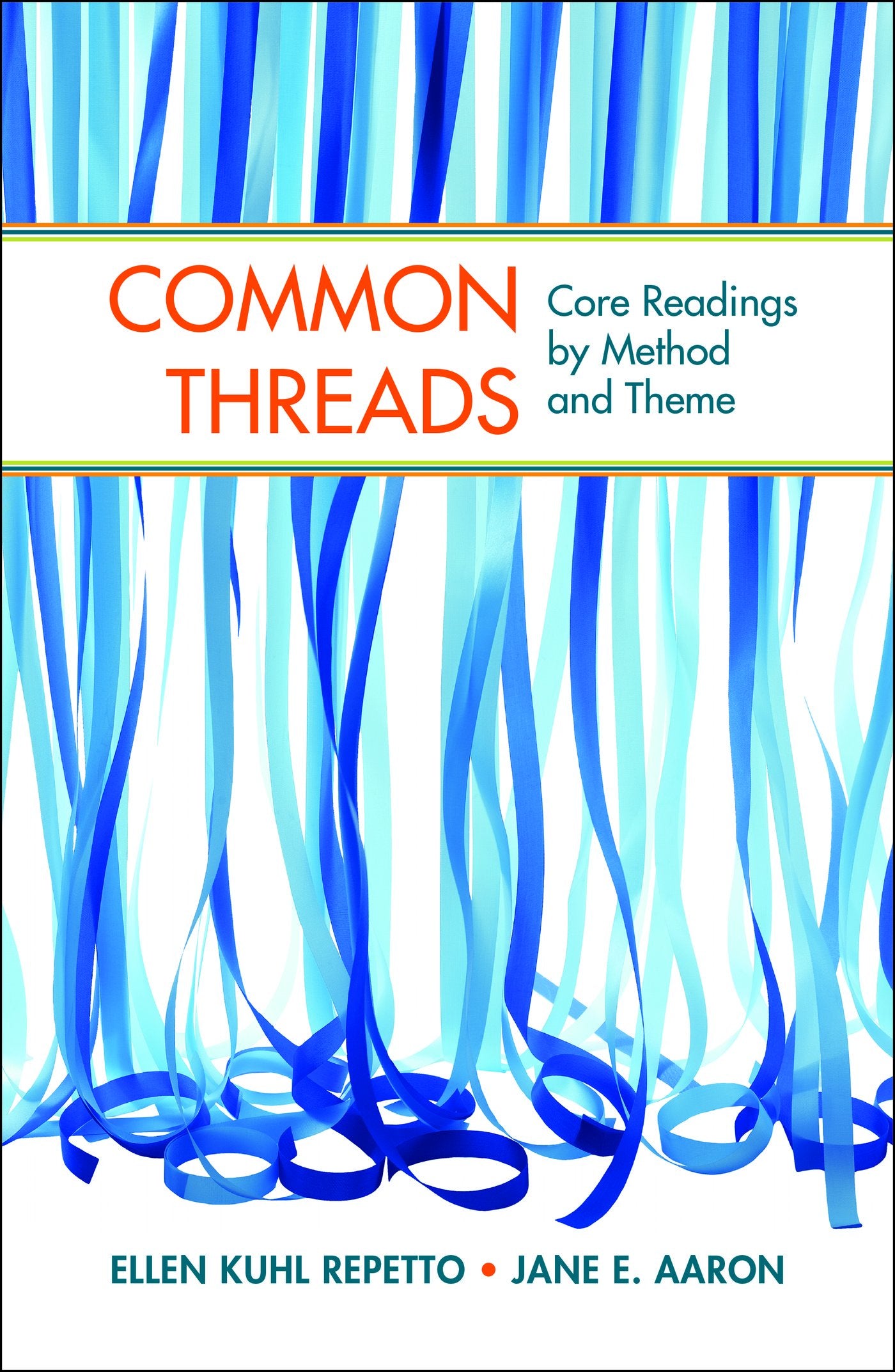 Common Threads: Core Readings by Method and Theme,Used