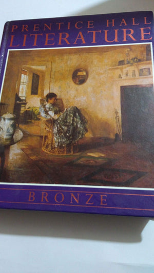 Prentice Hall Literature: Bronze,Used