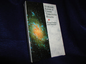 Starlight Elixirs and Cosmic Vibrational Healing,New