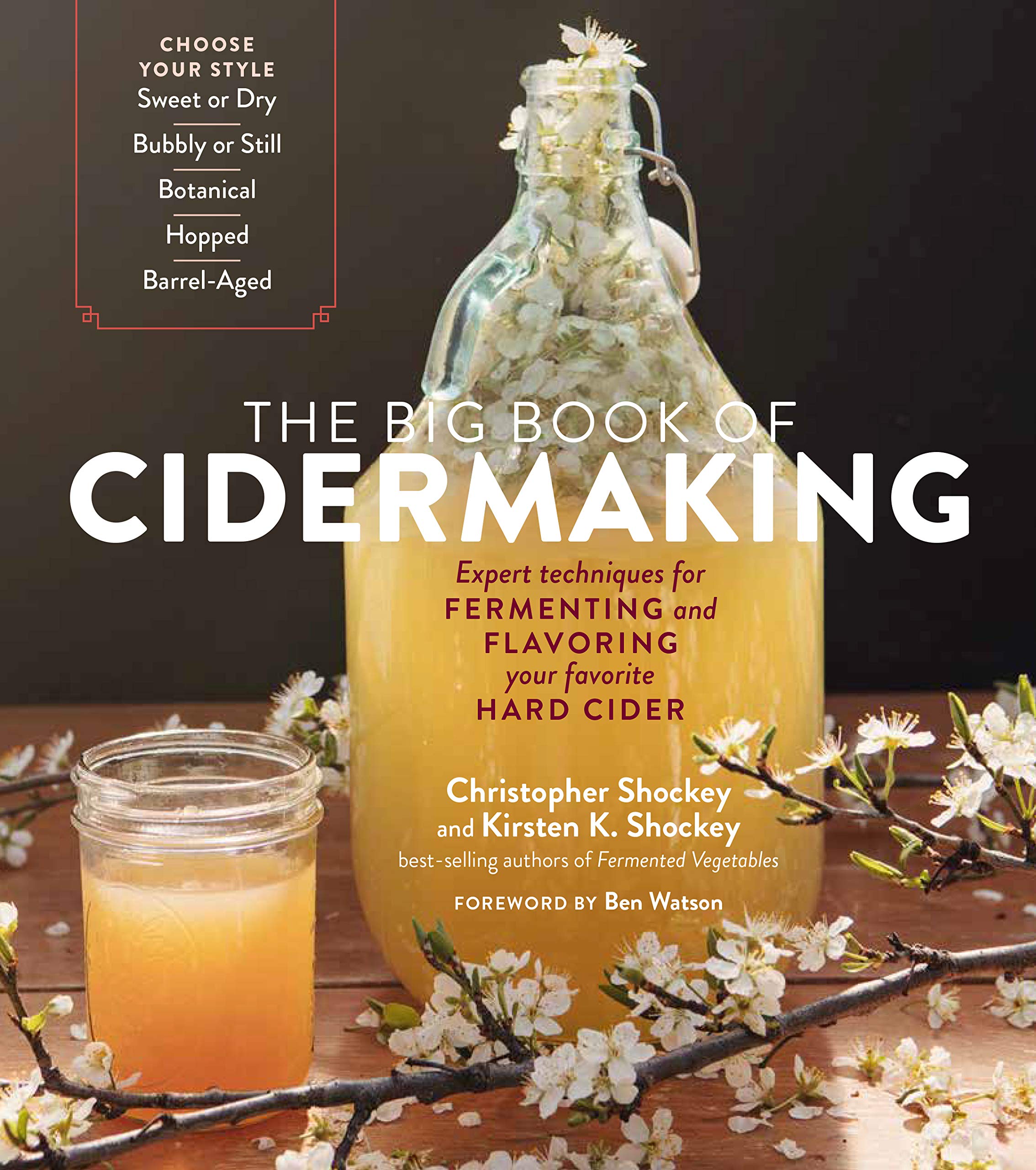 The Big Book of Cidermaking: Expert Techniques for Fermenting and Flavoring Your Favorite Hard Cider,Used
