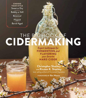 The Big Book of Cidermaking: Expert Techniques for Fermenting and Flavoring Your Favorite Hard Cider,Used