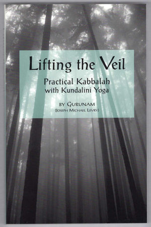 Lifting the Veil: Practical Kabbalah With Kundalini Yoga,Used