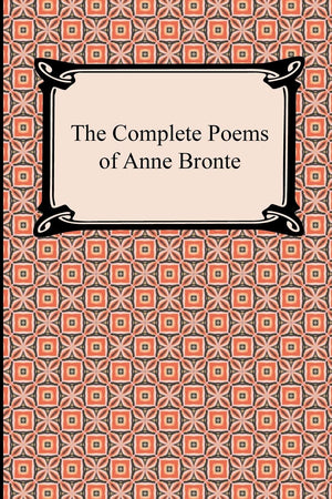 The Complete Poems of Anne Bronte,Used