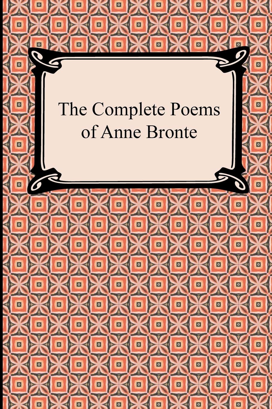 The Complete Poems of Anne Bronte,Used