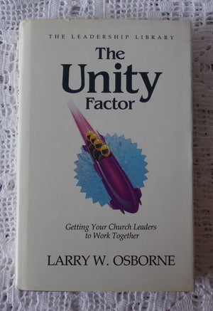 The Unity Factor: Getting Your Church Leaders Working Together,Used