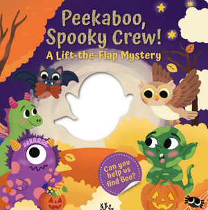 Peekaboo, Spooky Crew!: A LiftTheFlap Mystery (Peekaboo Crew!, 1)